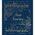 Star Stories: Constellation Tales from Around the World