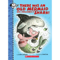 There Was an Old Mermaid Who Swallowed a Shark!