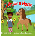 I Know a Horse