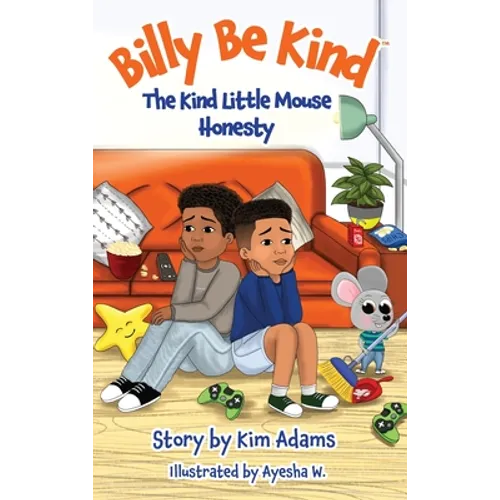 Billy Be Kind: The Kind Little Mouse - Honesty