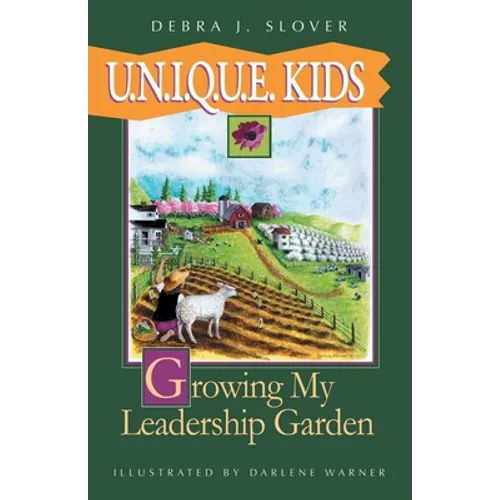 U.N.I.Q.U.E. Kids: Growing My Leadership Garden