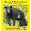 My Life With Black Bears