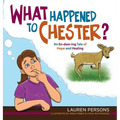 What Happened to Chester?: An En-deer-ing Tale of Hope and Healing
