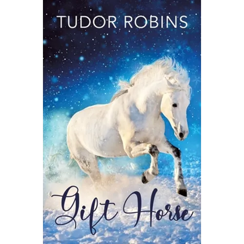 Gift Horse: An all-ages, horsey, holiday novella
