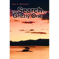 The Search for Grizzly One