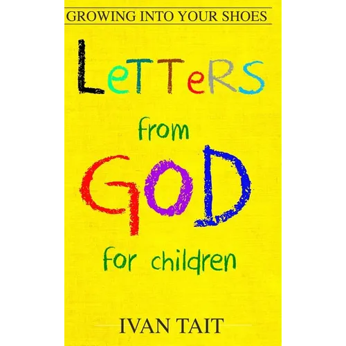 Letters from God for Children: Growing into your Shoes