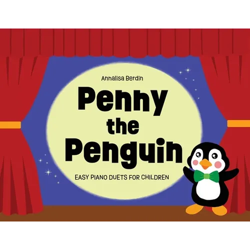 Penny the Penguin: Easy Piano Duets for Children