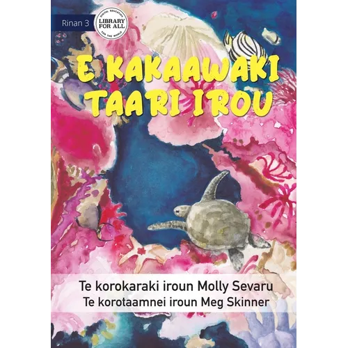 The Sea is Everything to Me - E kakaawaki taari irou (Te Kiribati)