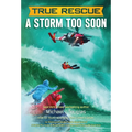 True Rescue: A Storm Too Soon