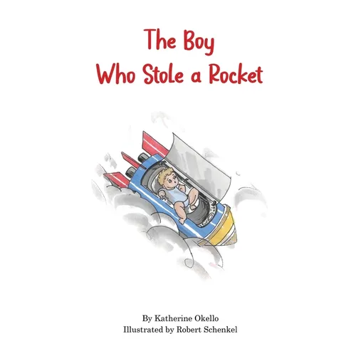 The Boy Who Stole a Rocket