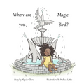 Where are you, Magic Bird?