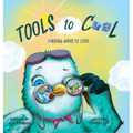 Tools to Cool: Finding Ways to Cope