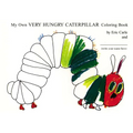 My Own Very Hungry Caterpillar Coloring Book