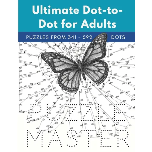 Ultimate Dot-to-Dot for Adults: Puzzles from 341 to 592 dots