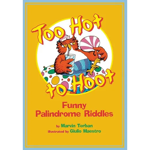 Too Hot to Hoot: Funny Palindrome Riddles