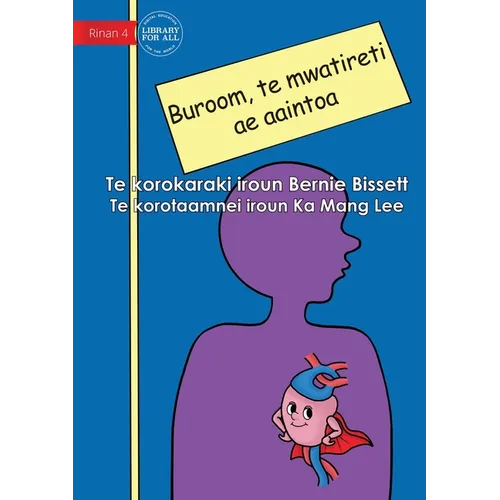 Your Heart the Super Muscle - Buroom, te mwatireti ae aaintoa (Te Kiribati)