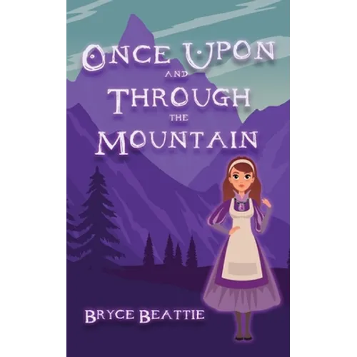 Once Upon And Through The Mountain