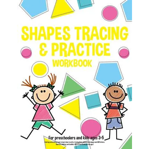 Shapes tracing & practice workbook For preschoolers and kids ages 3-5: Coloring and activity book to learn how to write, tracing lines, geometrical sh