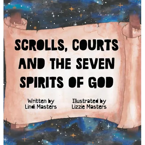 Scrolls, courts and the seven spirits of God