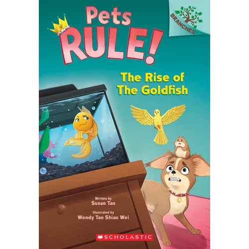 The Rise of the Goldfish: A Branches Book (Pets Rule! #4): Volume 4