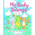 My Body Belongs to Me: A Book About Body Boundaries