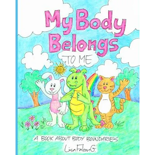 My Body Belongs to Me: A Book About Body Boundaries