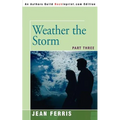 Weather the Storm: Part Three