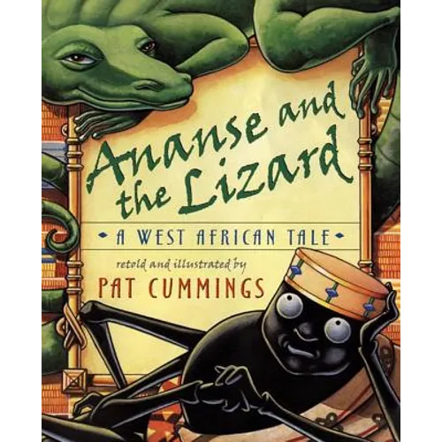 Ananse and the Lizard: A West African Tale