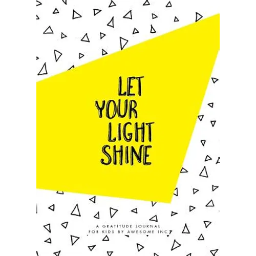 Let Your Light Shine: Gratitude Journal for Kids