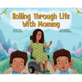 Rolling Through Life With Mommy