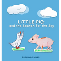 Little Pig and the Search for the Sky