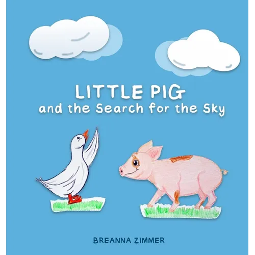 Little Pig and the Search for the Sky