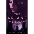 The Ariane Trilogy: The Complete Series