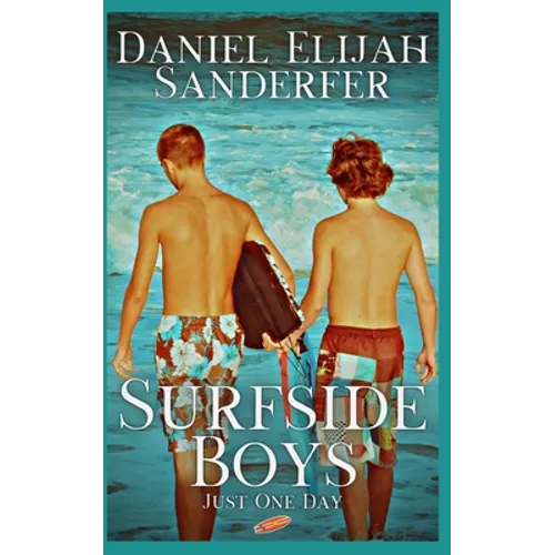 Surfside Boys: Just One Day