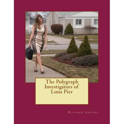 The Polygraph Investigators of Luna Pier