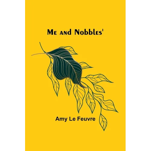 Me and Nobbles'