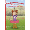 Forgive One Another - Ephesians 4: 32: a Memory Verse Kids book