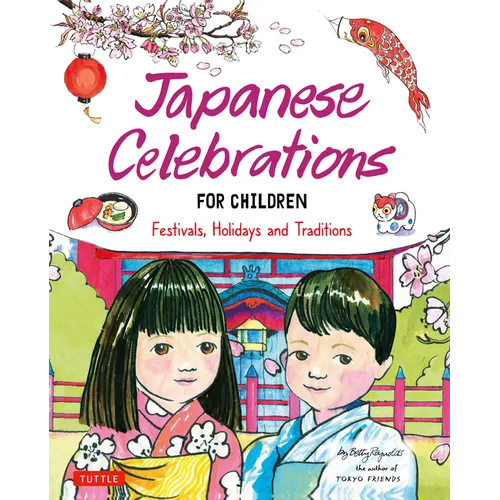 Japanese Celebrations for Children: Festivals, Holidays and Traditions