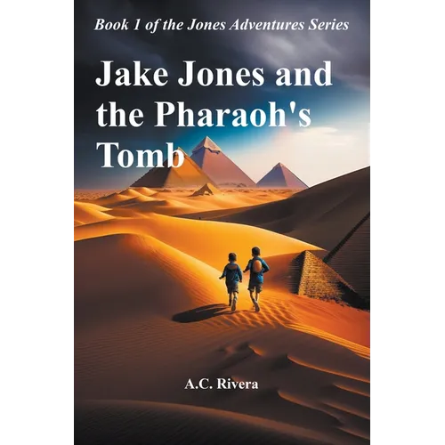 Jake Jones and the Pharaoh's Tomb