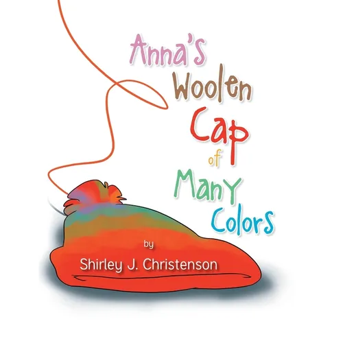 Anna's Woolen Cap of Many Colors