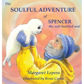 The Soulful Adventure of Spencer, the Soft-hearted Seal