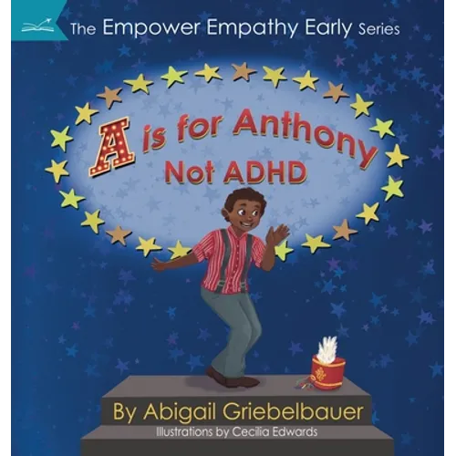 A is for Anthony Not ADHD