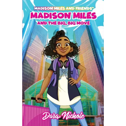 Madison Miles and the big, BIG move