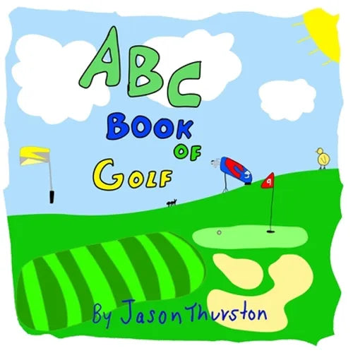 ABC Book of Golf: An Alphabet Book of Golf