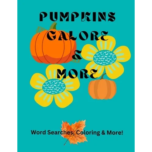 Pumpkins Galore & More