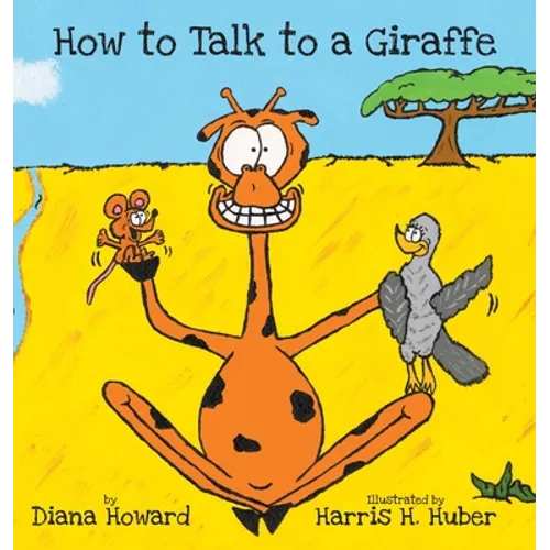 How to Talk to a Giraffe