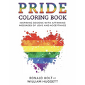 PRIDE Coloring Book: Inspiring Designs with Affirming Messages of Love and Acceptance