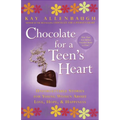 Chocolate for a Teen's Heart: Unforgettable Stories for Young Women about Love, Hope, and Happiness
