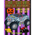 Halloween monster trucks coloring book for kids ages 4-8: Easy and simple to color monster trucks, ghosts, zombies, mummies, witches and vampires for
