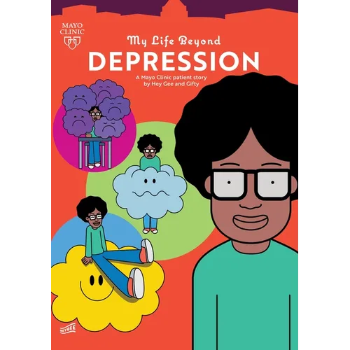 My Life Beyond Depression: A Mayo Clinic Patient Story